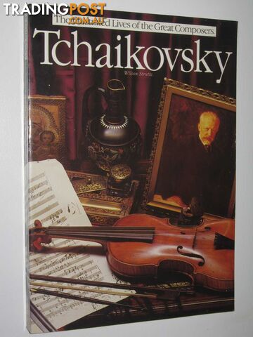 Tchaikovsky : The Illustrated Lives of the Great Composers - Strutte Wilson -...