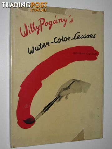 Willy Pogany's Water-Color Lessons Including Gouache  - Pogany Willy - 1950