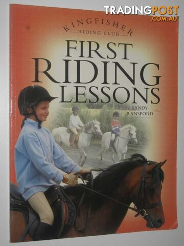 First Riding Lessons - Kingfisher Riding Club Series  - Ransford Sandy - 2002