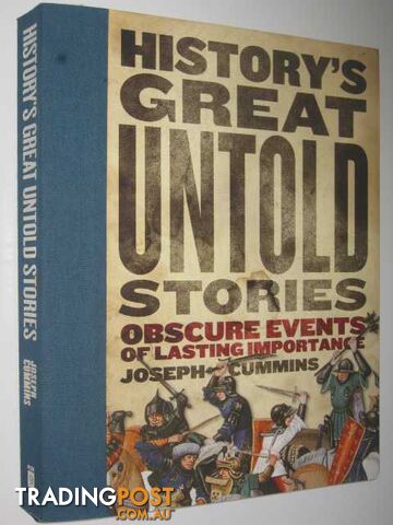 History's Great Untold Stories  - Cummins Joseph - 2007