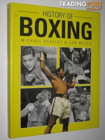 History of Boxing  - Heatley Michael & Welch, Ian - 1997