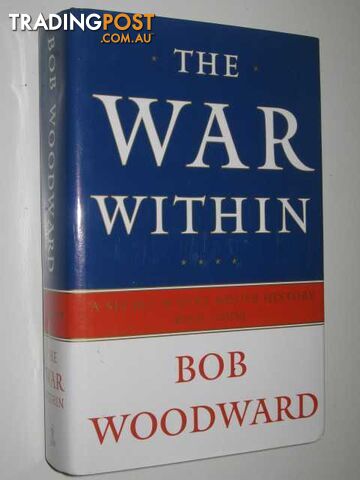 The War Within : A Secret White House History 2006-2008  - Woodward Bob - 2008