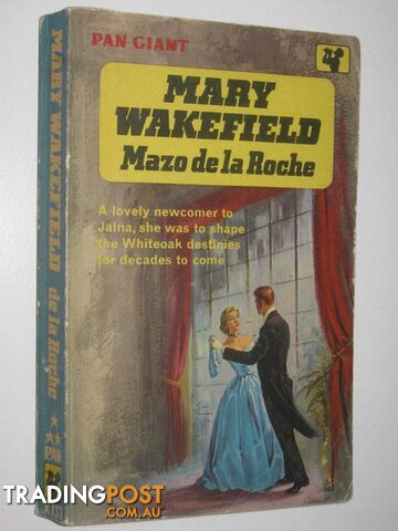 Mary Wakefield - Whiteoaks of Jalna Series #3 - de la Roche Mazo - 1962