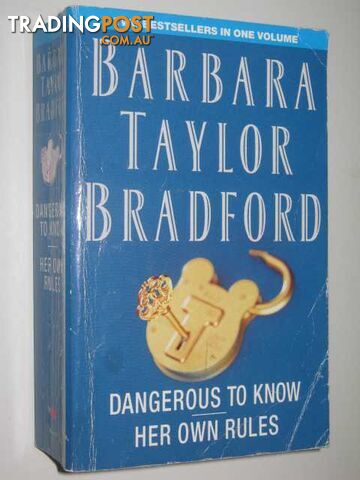 Dangerous to Know + Her Own Rules - Bradford Barbara Taylor - 1988