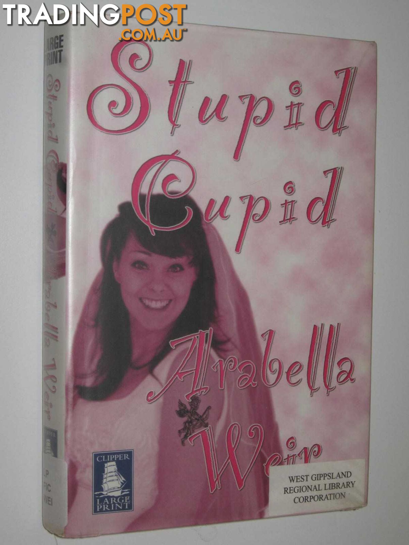 Stupid Cupid  - Weir Arabella - 2003