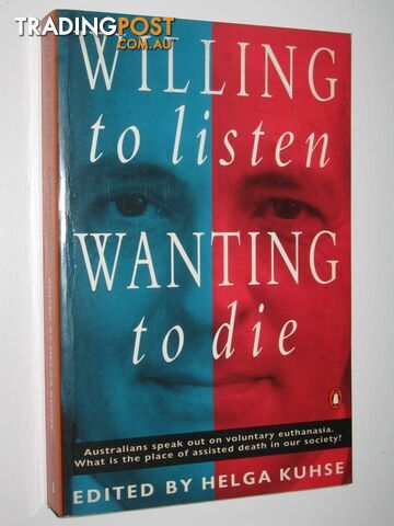 Willing to Listen, Wanting to Die  - Kuhse Helga - 1994