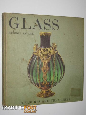 Glass - Pleasures and Treasures Series  - Savage George - 1970