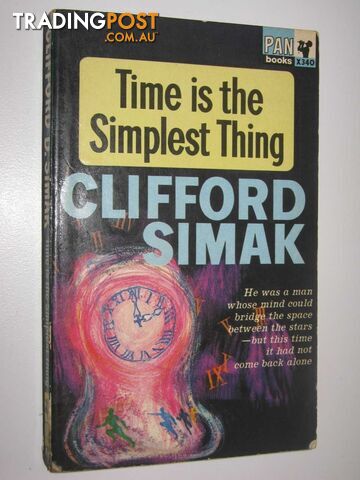 Time is the Simplest Thing - Simak Clifford D. - 1964