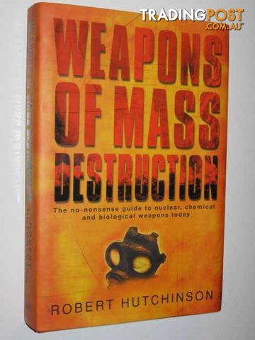 Weapons Of Mass Destruction  - Hutchinson Robert - 2003