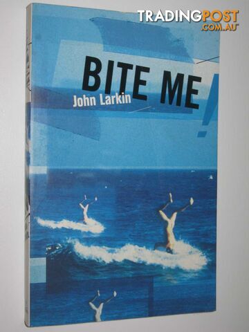 Bite Me - Larkin John - 1999
