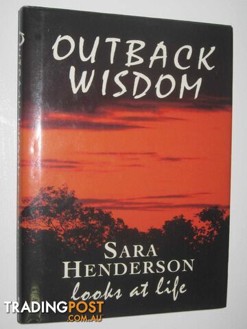 Outback Wisdom : Sara Looks at Life  - Henderson Sara - 1996