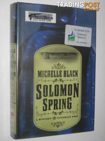 Solomon Spring : A Mystery The Victorian West - Black Michelle - 2002