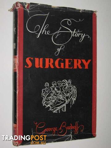 The Story Of Surgery  - Bankoff George - 1947