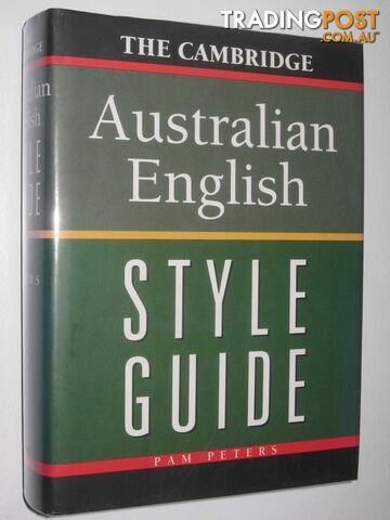 The Cambridge Australian English Style Guide  - Peters Pam - 1995