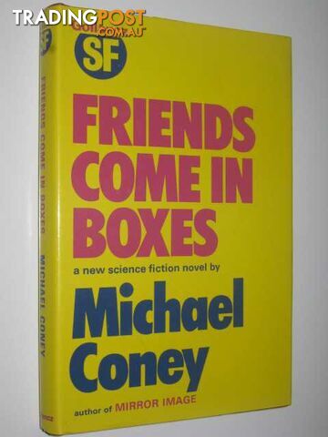 Friends Come in Boxes - Coney Michael G. - 1974