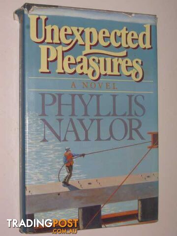 Unexpected Pleasures - Naylor Phyllis - 1986