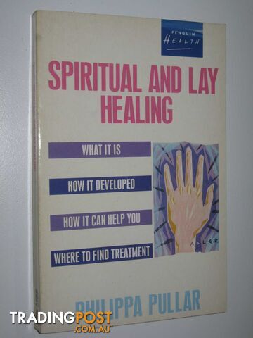 Spiritual and Lay Healing  - Pullar Philippa - 1988