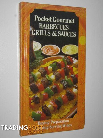 Pocket Gourmet Barbecues, Grills & Sauces  - Bowen Carol - 1984