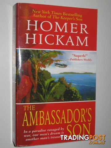 The Ambassador's Son - Hickam Homer - 2006
