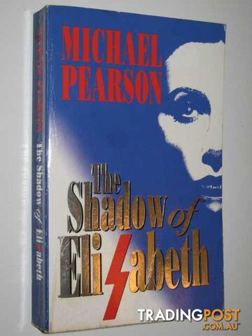 The Shadow Of Elisabeth - Pearson Michael - 1991