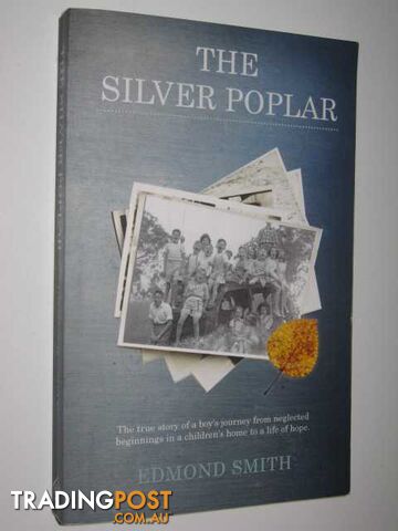The Silver Poplar  - Smith Edmond - 2009