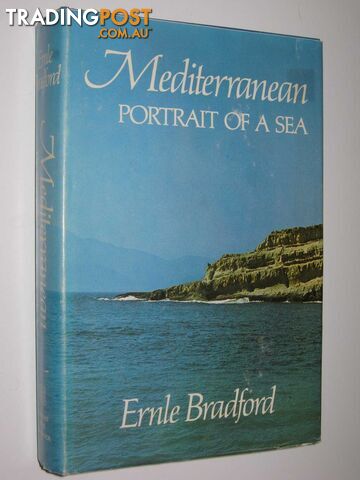 Mediterranean: Portrait of a Sea - Bradford Ernle - 1971