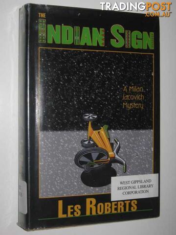 The Indian Sign - Milan Jacovich Mysteries Series - Roberts Les - 2000