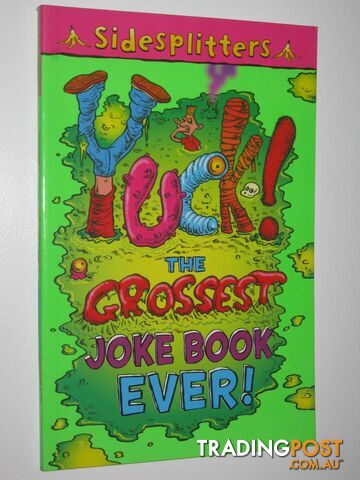 Yuck!: The Grossest Joke Book Ever - Sidesplitters Series - Chatterton Martin -...