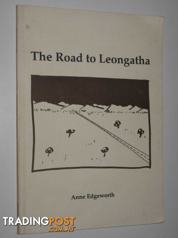 The Road To Leongatha  - Edgeworth Anne - 1996