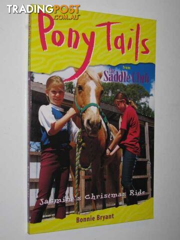 Jasmine's Christmas Ride - Pony Tails Series #4 - Bryant Bonnie - 2002