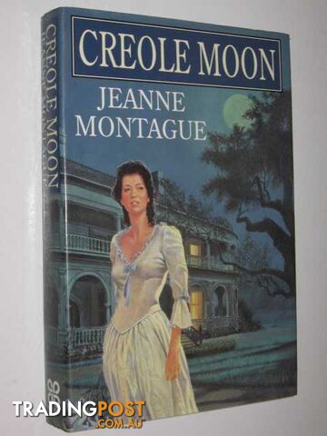 Creole Moon - Montague Jeanne F. - 1995