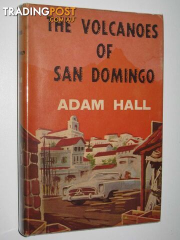 The Volcanoes of San Domingo - Hall Adam - 1966