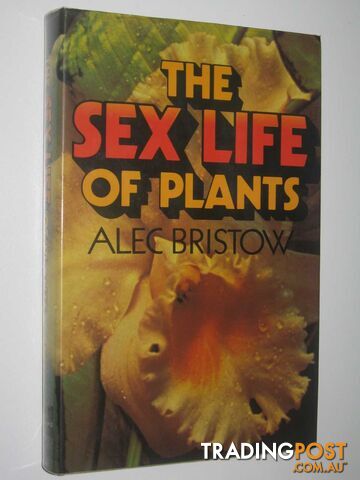 The Sex Life of Plants  - Bristow Alec - 1978