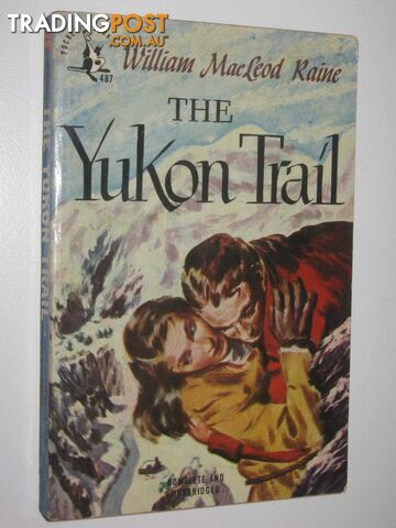 The Yukon Trail - Raine William MacLeod - 1942