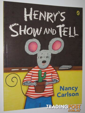 Henry's show and tell - Carlson Nancy L. & Carlson, Nancy - 2006