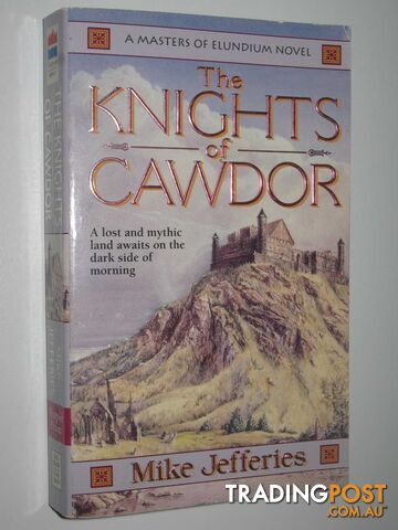 The Knights of Cawdor - Loremasters of Elundium Series #4 - Jefferies Mike -...