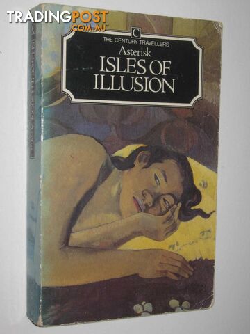 Isles of Illusion : Letters from the South Seas  - Asterisk - 1986