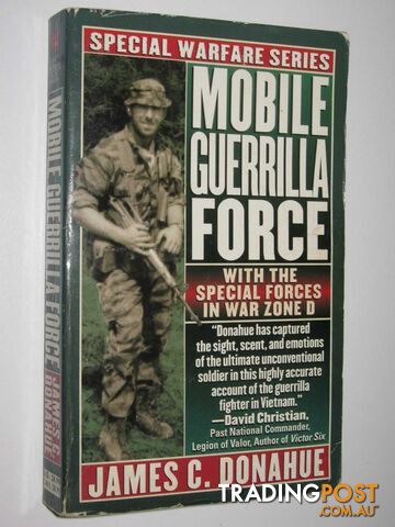Mobile Guerrilla Force : With the Special Forces in War Zone D  - Donahue James C. - 1997