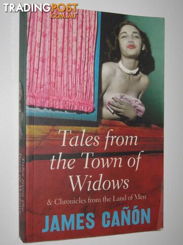 Tales From The Town Of Widows & Chronicles From The Land Of Men - Canon James -...