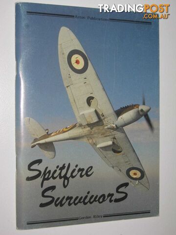 Spitfire Survivors  - Riley George - 1984