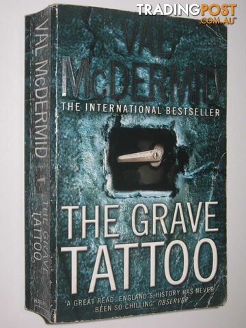 The Grave Tattoo - McDermid Val - 2007