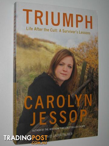 TRIUMPH: Life After the Cult : A Survivor's Lessons - Jessop Carolyn & Palmer,...