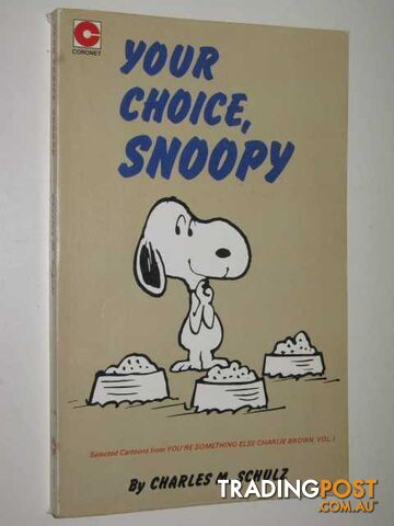 Your Choice, Snoopy  - Schulz Charles - 1978