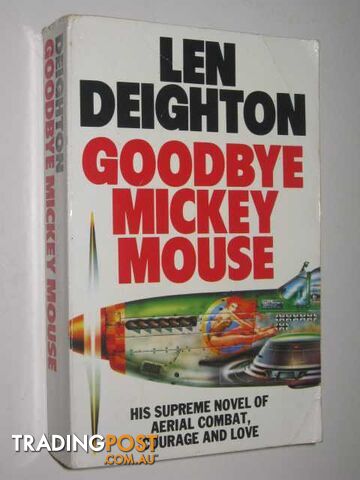 Goodbye, Mickey Mouse - Deighton Len - 1989