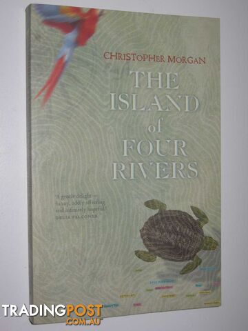 The Island of Four Rivers - Morgan Christopher - 2006