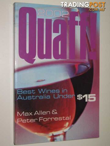 Quaff! 2002 : Wines under $15  - Allen and Forrestal - 2001