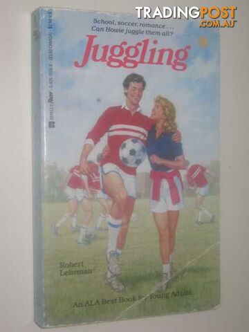Juggling : A Novel  - Lehrman Robert - 1988