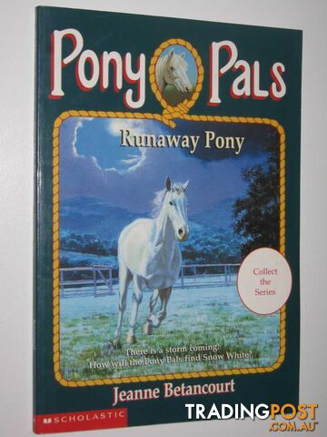 Runaway Pony - Pony Pals Series #7 - Betancourt Jeanne - 1995