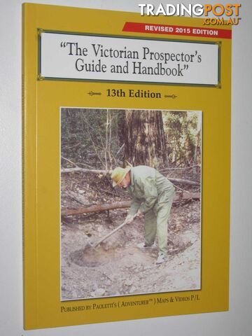 The Victorian Prospector's Guide and Handbook  - Author Not Stated - 2015