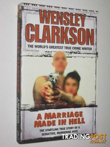 A Marriage Made in Hell  - Clarkson Wensley - 2004